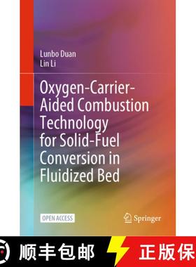 【3-4周达】Oxygen-Carrier-Aided Combustion Technology for Solid-Fuel Conversion in Fluidized Bed [9789811991264]