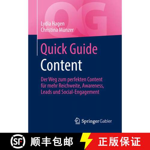 【3-4周达】Quick Guide Content : Der Weg zum perfekten Content für mehr Reichweite, Awareness, Leads... [9783658235857]