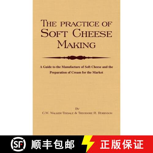 【3-4周达】The Practice of Soft Cheesemaking - A Guide to the Manufacture of Soft Cheese and the Prep... [9781905124596]
