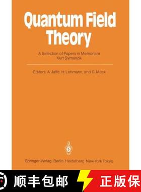 【3-4周达】Quantum Field Theory : A Selection of Papers in Memoriam Kurt Symanzik [9783540152606]