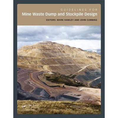 【4周达】Guidelines for Mine Waste Dump and Stockpile Design [9781138197312]