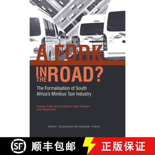 【3-4周达】A Fork in The Road?: The Formalisation of South Africa's Minibus Taxi Industry [9781998951772]
