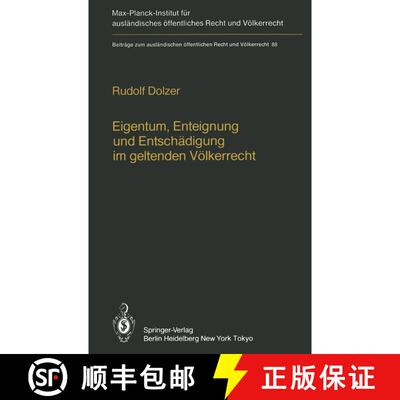 【3-4周达】Eigentum, Enteignung und Entschädigung im geltenden Völkerrecht / Property, Expropriatio... [9783642706066]