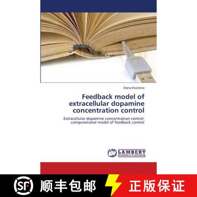 【3-4周达】Feedback model of extracellular dopamine concentration control [9783838354354]