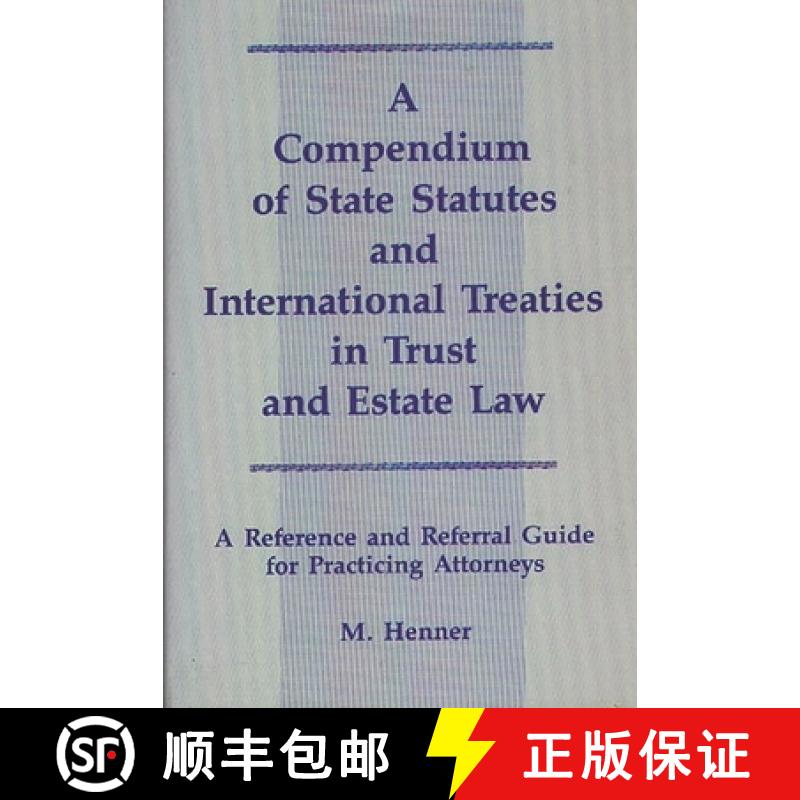 【4周达】A Compendium of State Statutes and International Treaties in Trust and Estate Law: A Referen... [9780899300764]