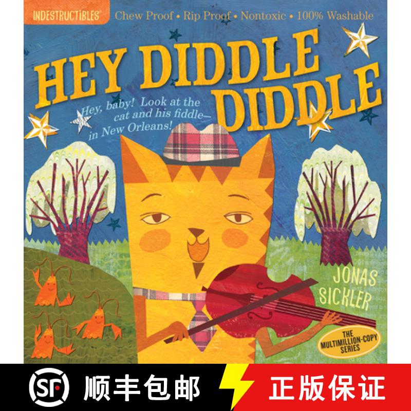 预订 Indestructibles: Hey Diddle Diddle: Chew Proof - Rip Proof - Nontoxic - 100% Washable (Book for ... [9780761158622]