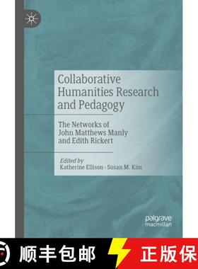 【3-4周达】Collaborative Humanities Research and Pedagogy : The Networks of John Matthews Manly and E... [9783031055942]