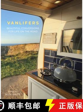 【3-4周达】Vanlifers: Beautiful Conversions for Life on the Road [9781803993034]