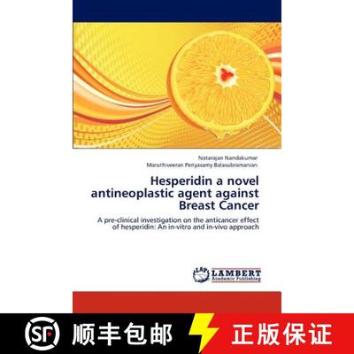 预订 Hesperidin a novel antineoplastic agent against  Breast Cancer [9783848495283]