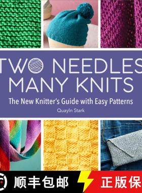 预订 Two Needles, Many Knits: The New Knitter's Guide with Easy Patterns [9798886509625]