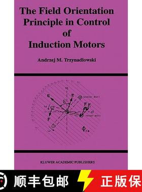 【3-4周达】The Field Orientation Principle in Control of Induction Motors [9780792394204]