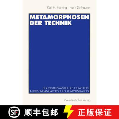 【3-4周达】Metamorphosen der Technik : Der Gestaltwandel des Computers in der organisatorischen Kommu... [9783531130057]