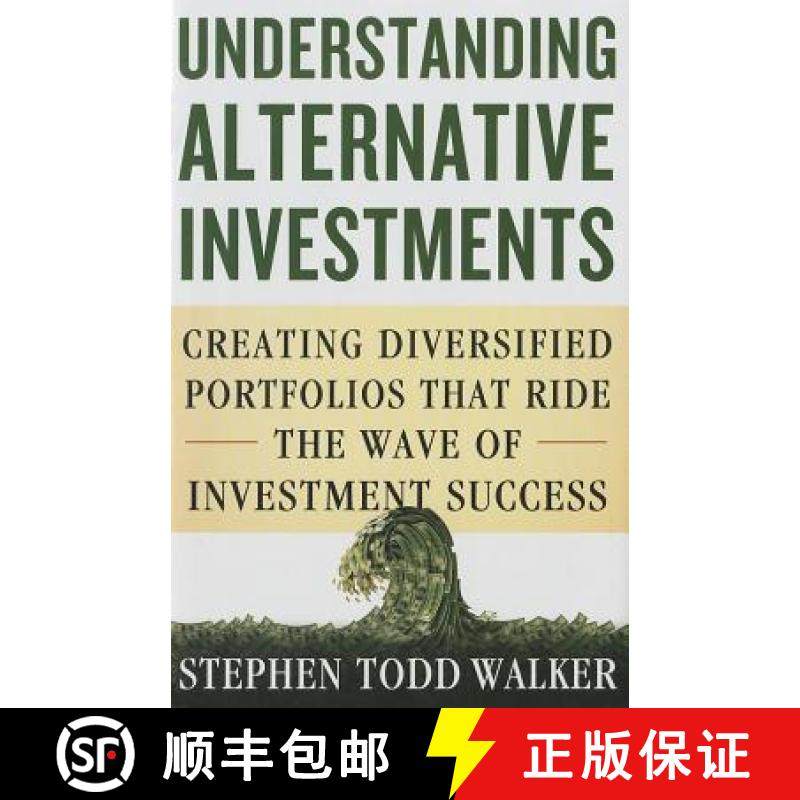 【3-4周达】Understanding Alternative Investments: Creating Diversified Portfolios That Ride the Wave ... [9781137370181]