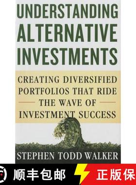 【3-4周达】Understanding Alternative Investments: Creating Diversified Portfolios that Ride the Wave ... [9781137370181]