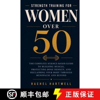 【3-4周达】Strength Training for Women Over 50: The Complete Science-Based Guide to Building Muscle, ... [9798240971464]