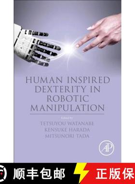 【3-4周达】Human Inspired Dexterity in Robotic Manipulation [9780128133859]