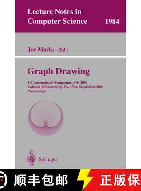 【3-4周达】Graph Drawing : 8th International Symposium, GD 2000, Colonial Williamsburg, VA, USA, Sept... [9783540415541]