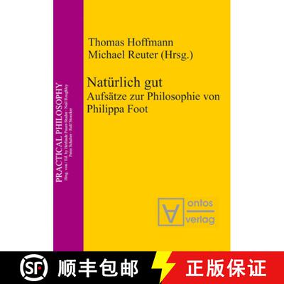 【3-4周达】精装 Natürlich gut – Aufsätze zur Philosophie von Philippa Foot [9783110327328]