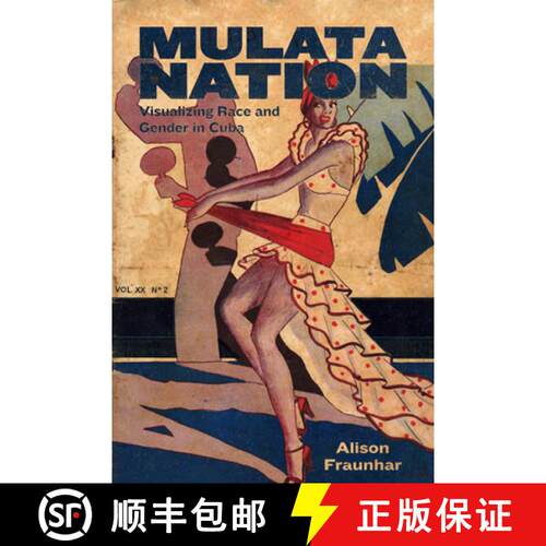 预订 Mulata Nation – Visualizing Race and Gender in Cuba [9781496825667]