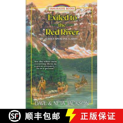 【3-4周达】Exiled to the Red River: Introducing Chief Spokane Garry [9781939445414]