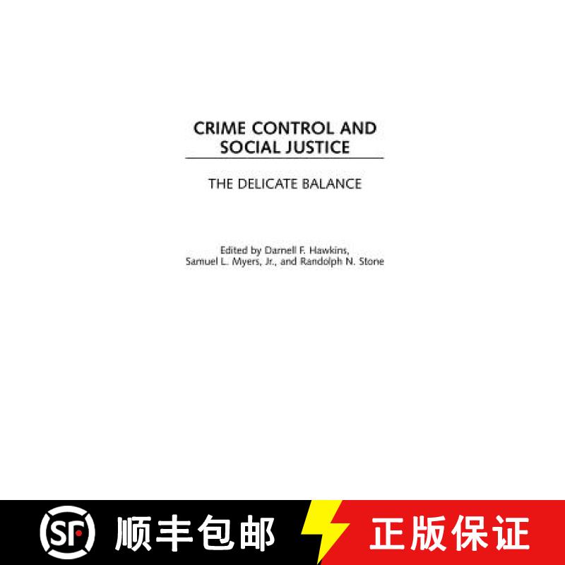 【3-4周达】Crime Control and Social Justice: The Delicate Balance [9780313307904]