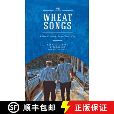 【3-4周达】Wheat Songs : A Greek-American Journey [9781618117717]