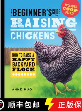 【3-4周达】The Beginner's Guide to Raising Chickens: How to Raise a Happy Backyard Flock [9781638079972]