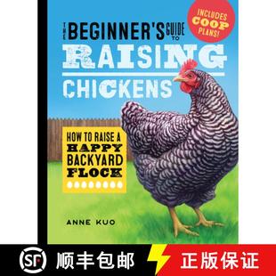 【3-4周达】The Beginner's Guide to Raising Chickens: How to Raise a Happy Backyard Flock [9781638079972]