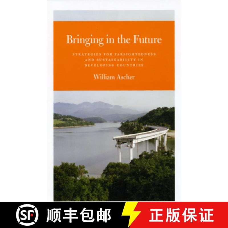 【3-4周达】Bringing in the Future: Strategies for Farsightedness and Sustainability in Developing Cou... [9780226029177]