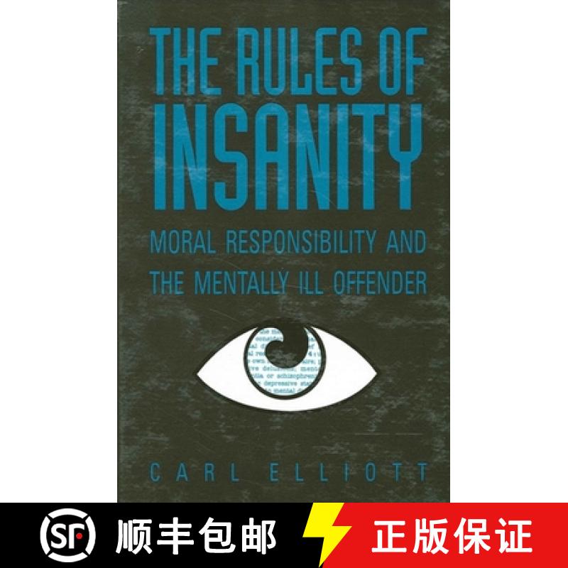 【3-4周达】The Rules of Insanity : Moral Responsibility and the Mentally Ill [9780791429525]