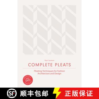 【3-4周达】Complete Pleats: Pleating Techniques for Fashion, Architecture and Design [9781780676012]