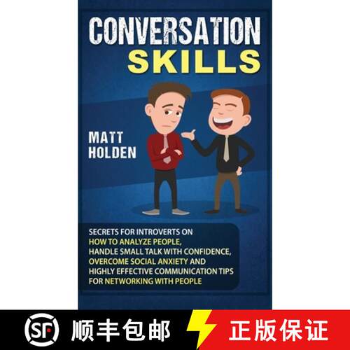 【3-4周达】精装 Conversation Skills: Secrets for Introverts on How to Analyze People, Handle Small Ta... [9781647481612]