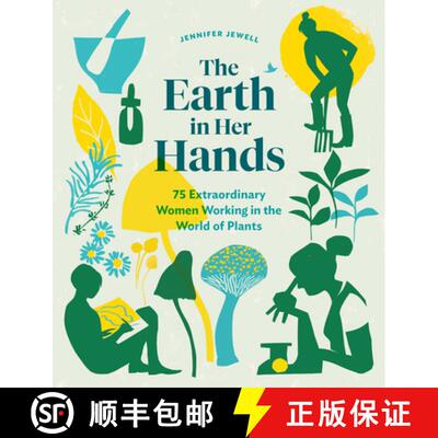 【3-4周达】The Earth in Her Hands: 75 Extraordinary Women Working in the World of Plants [9781604699029]