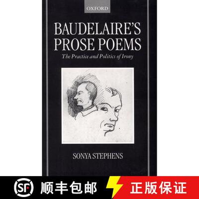 【3-4周达】精装 Baudelaire's Prose Poems: The Practice and Politics of Irony [9780198158776]