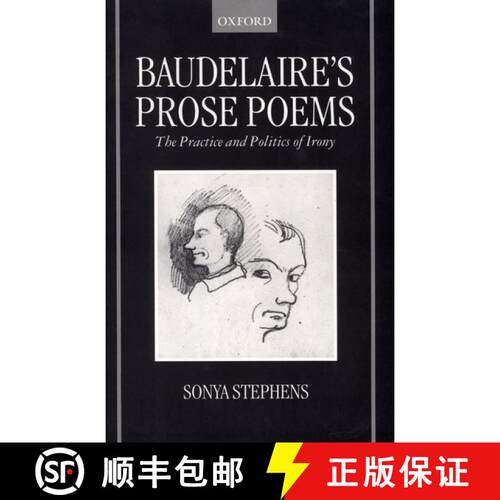 【3-4周达】精装 Baudelaire's Prose Poems: The Practice and Politics of Irony [9780198158776]