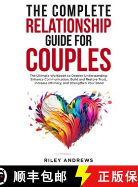 【3-4周达】The Complete Relationship Guide for Couples: The Ultimate Workbook to Deepen Understanding... [9798330698806]