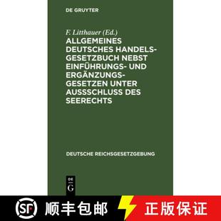 Aussschl... Handelsgesetzbuch und Erganzungsgesetzen Einfuhrungs Deutsches nebst 9783111164021 预订 unter Allgemeines
