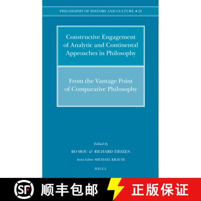 预订 Constructive Engagement of Analytic and Continental Approaches in Philosophy: From the Vantage P... [9789004205116]