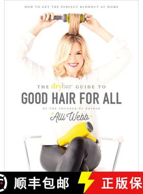 预订 The Drybar Guide to Good Hair for All: How to Get the Perfect Blowout at Home [9781419721069]
