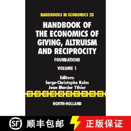 预订 精装 Handbook of the Economics of Giving, Altruism and Reciprocity: Volume 1: Foundations [9780444506979]