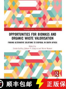 预订 Opportunities for Biomass and Organic Waste Valorisation: Finding Alternative Solutions to Dispo... [9780367488857]