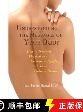 【3-4周达】Understanding the Messages of Your Body: How to Interpret Physical and Emotional Signals t... [9781556436796]