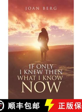 预订 If Only I knew Then What I Know Now: A Journey Of Learning [9781641405874]