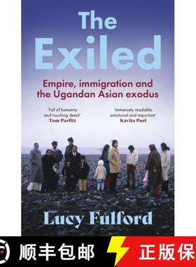 【3-4周达】The Exiled : The incredible story of the South Asian exodus from Uganda to the UK in 1972 ... [9781399711210]