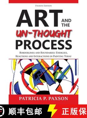 【3-4周达】Art and the Un-thought Process: Borderlines and Boundaries: Energies, Reactions and Intera... [9781936885336]