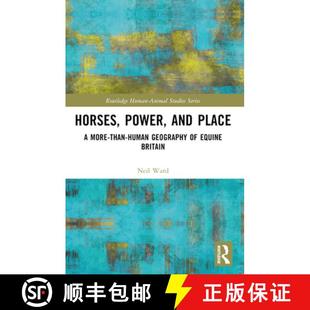 【3-4周达】Horses, Power and Place: A More-Than-Human Geography of Equine Britain [9781032593593]