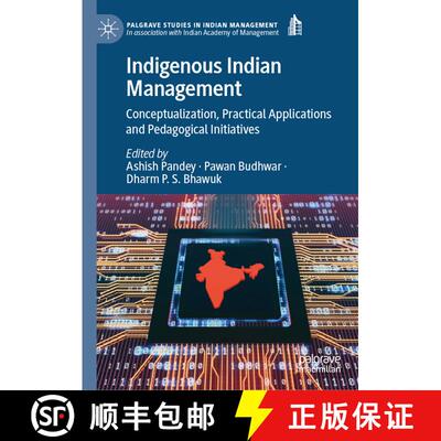 【3-4周达】Indigenous Indian Management : Conceptualization, Practical Applications and Pedagogical I... [9783030879051]