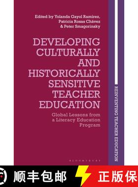 预订 Developing Culturally and Historically Sensitive Teacher Education: Global Lessons from a Litera... [9781350210608]