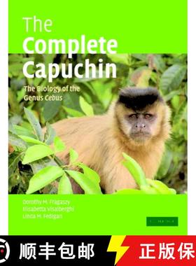 【3-4周达】The Complete Capuchin: The Biology of the Genus Cebus [9780521667685]