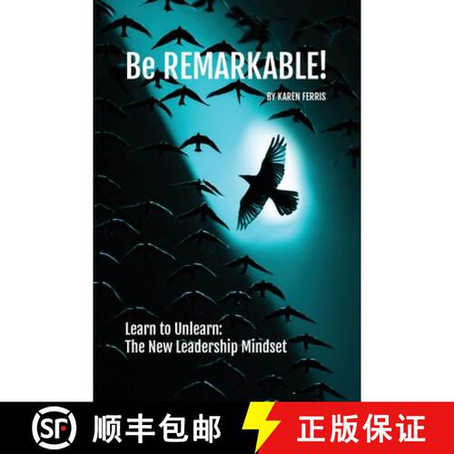 【3-4周达】Be REMARKABLE!: Learn to Unlearn: The New Leadership Mindset [9780648469490]